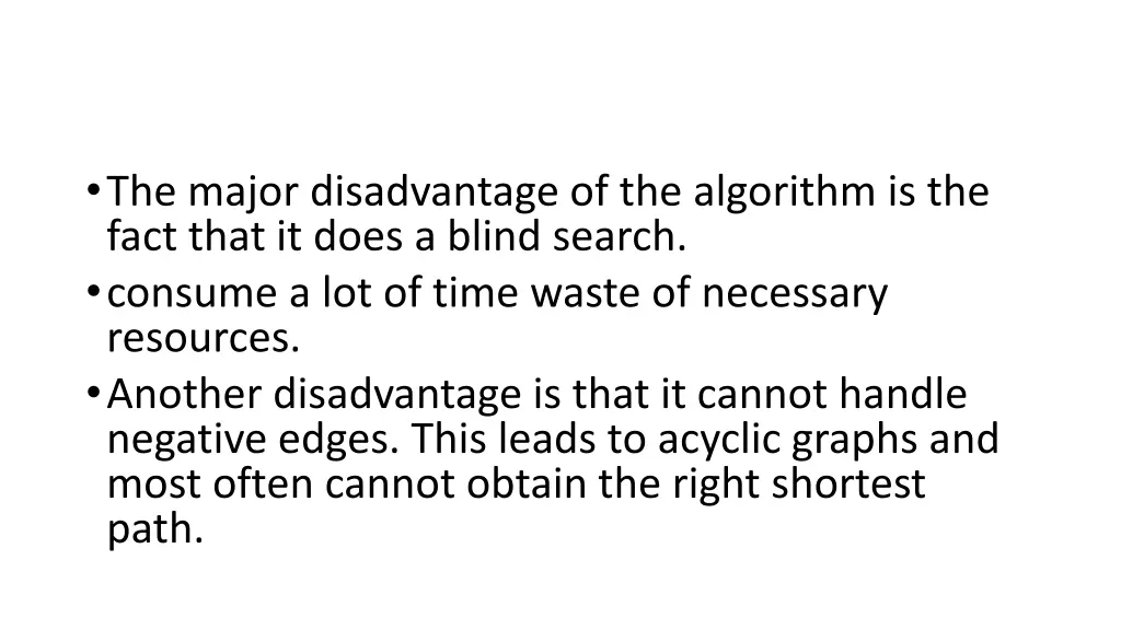 the major disadvantage of the algorithm