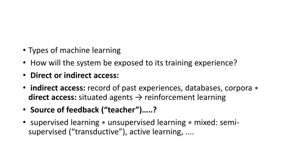 types of machine learning how will the system