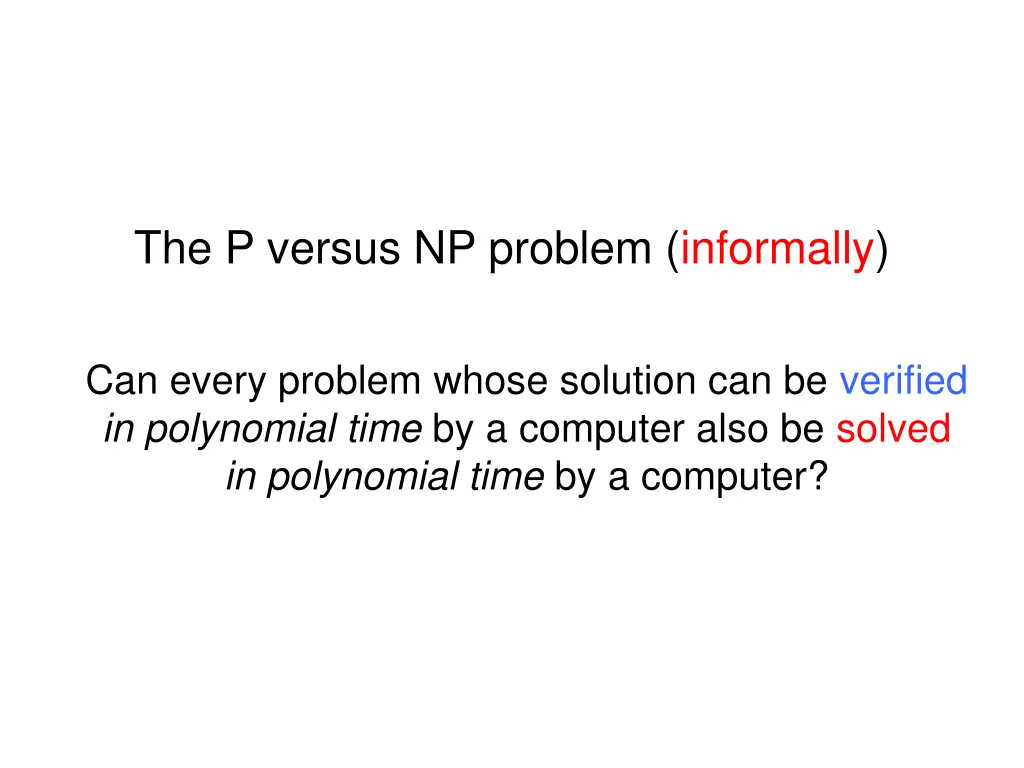 the p versus np problem informally 1