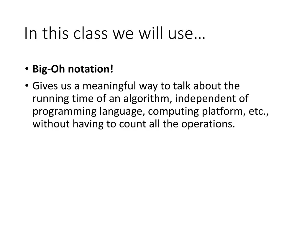 in this class we will use