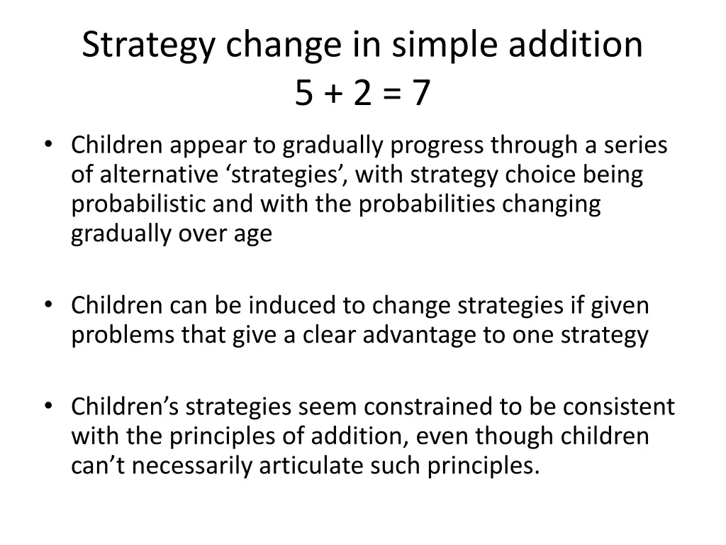 strategy change in simple addition 5 2 7 children