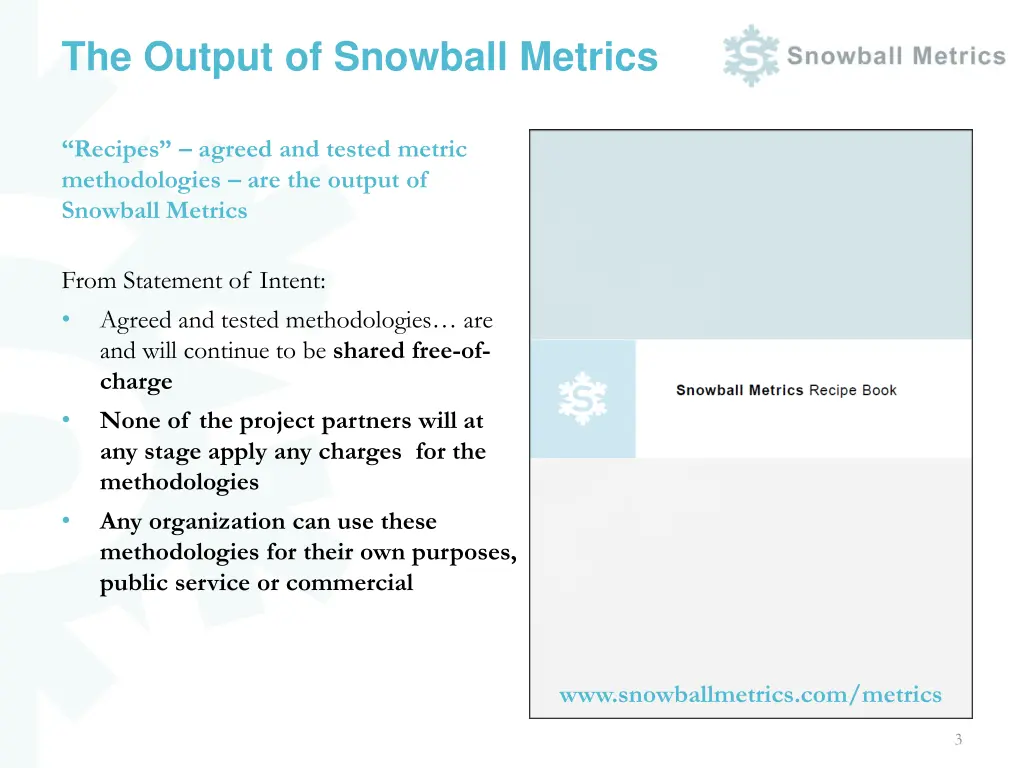 the output of snowball metrics