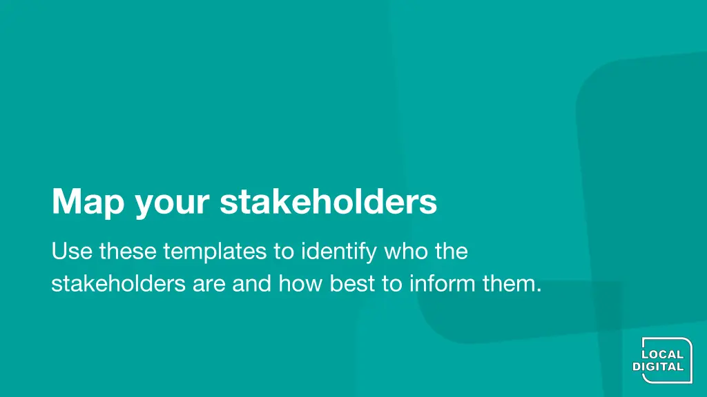 map your stakeholders