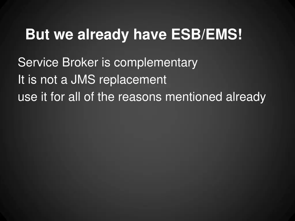 but we already have esb ems