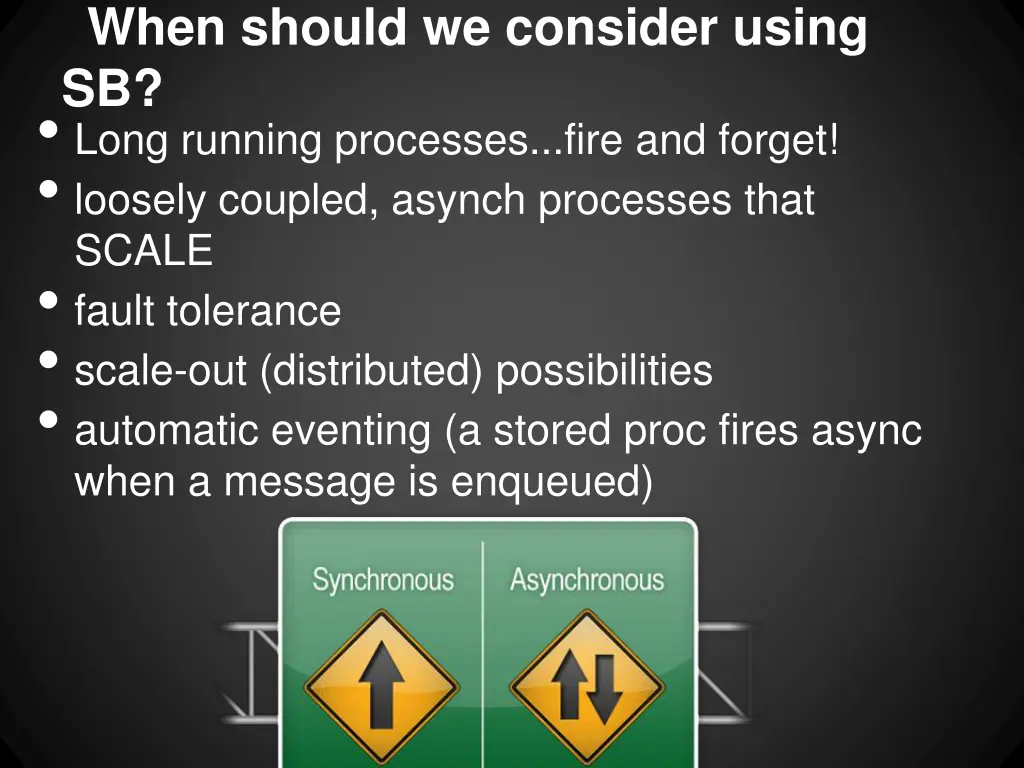 when should we consider using sb long running