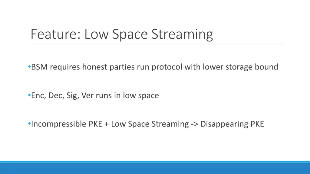 feature low space streaming