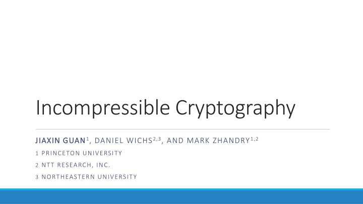 incompressible cryptography