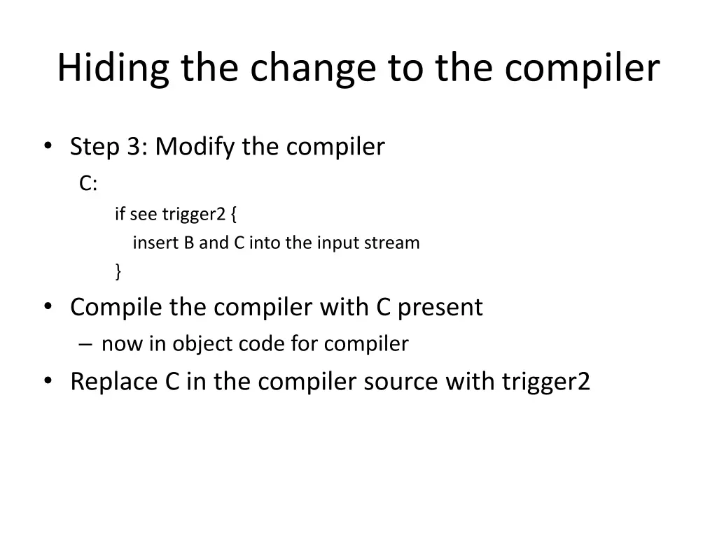 hiding the change to the compiler