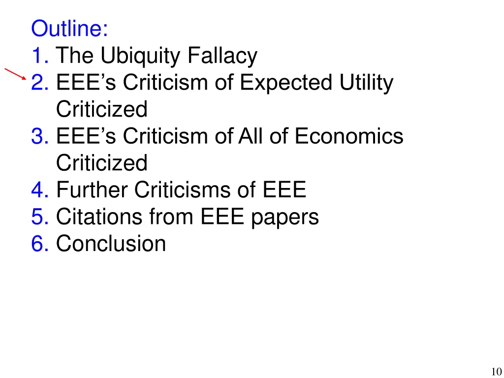outline 1 the ubiquity fallacy 2 eee s criticism 1