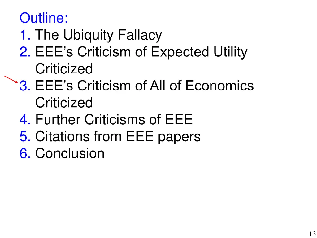 outline 1 the ubiquity fallacy 2 eee s criticism 2