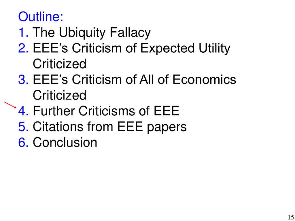 outline 1 the ubiquity fallacy 2 eee s criticism 3