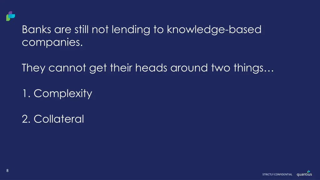 banks are still not lending to knowledge based