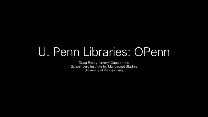 u penn libraries openn doug emery emeryr@upenn