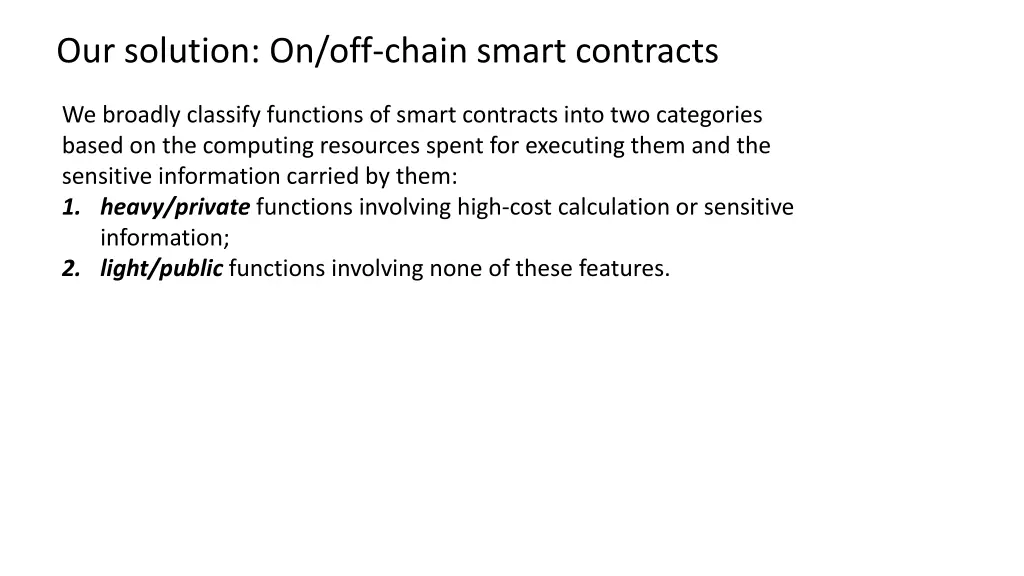 our solution on off chain smart contracts