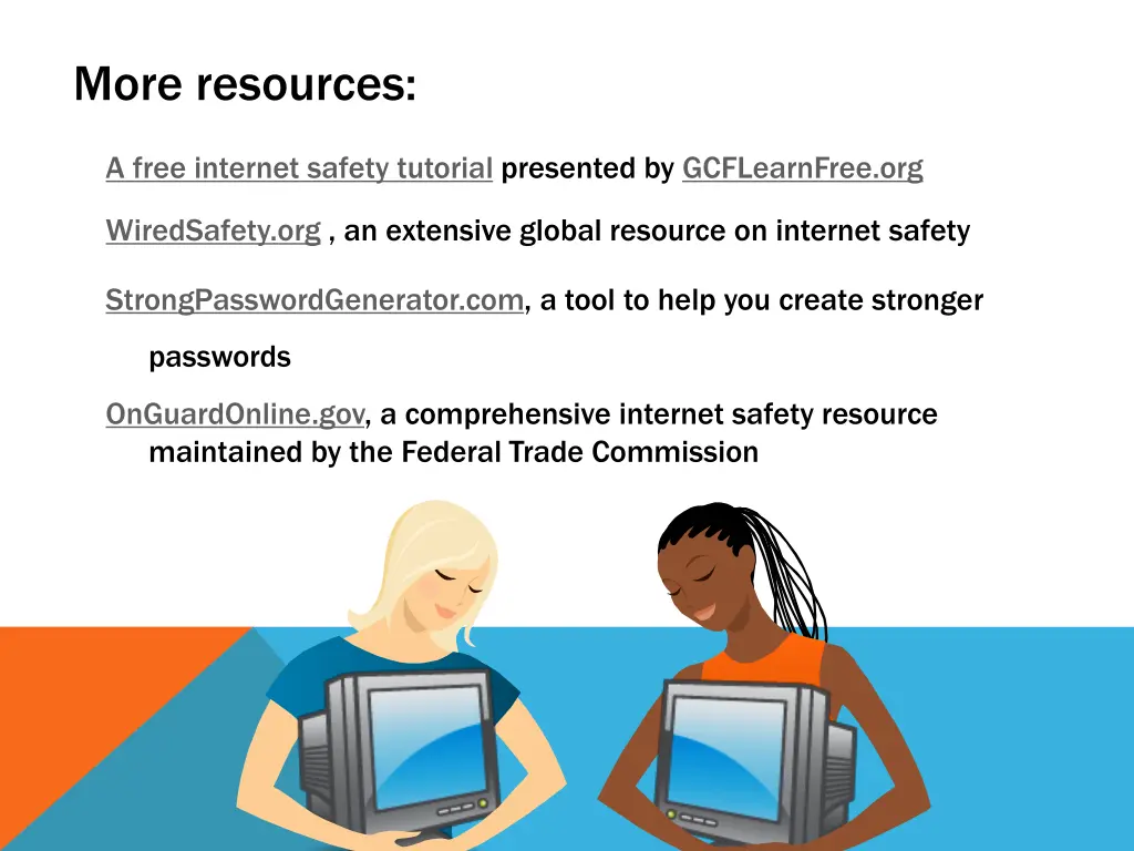 more resources