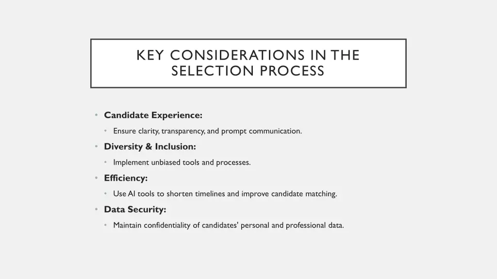 key considerations in the selection process
