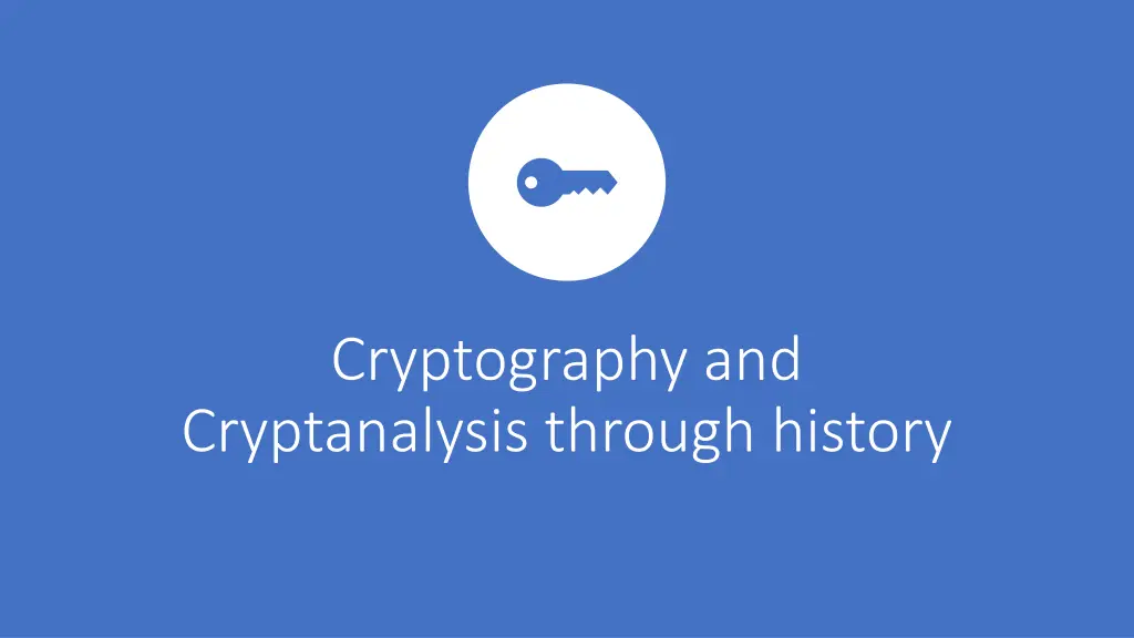 cryptography and cryptanalysis through history