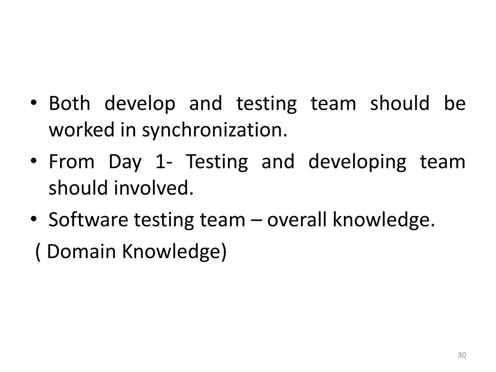both develop and testing team should be worked