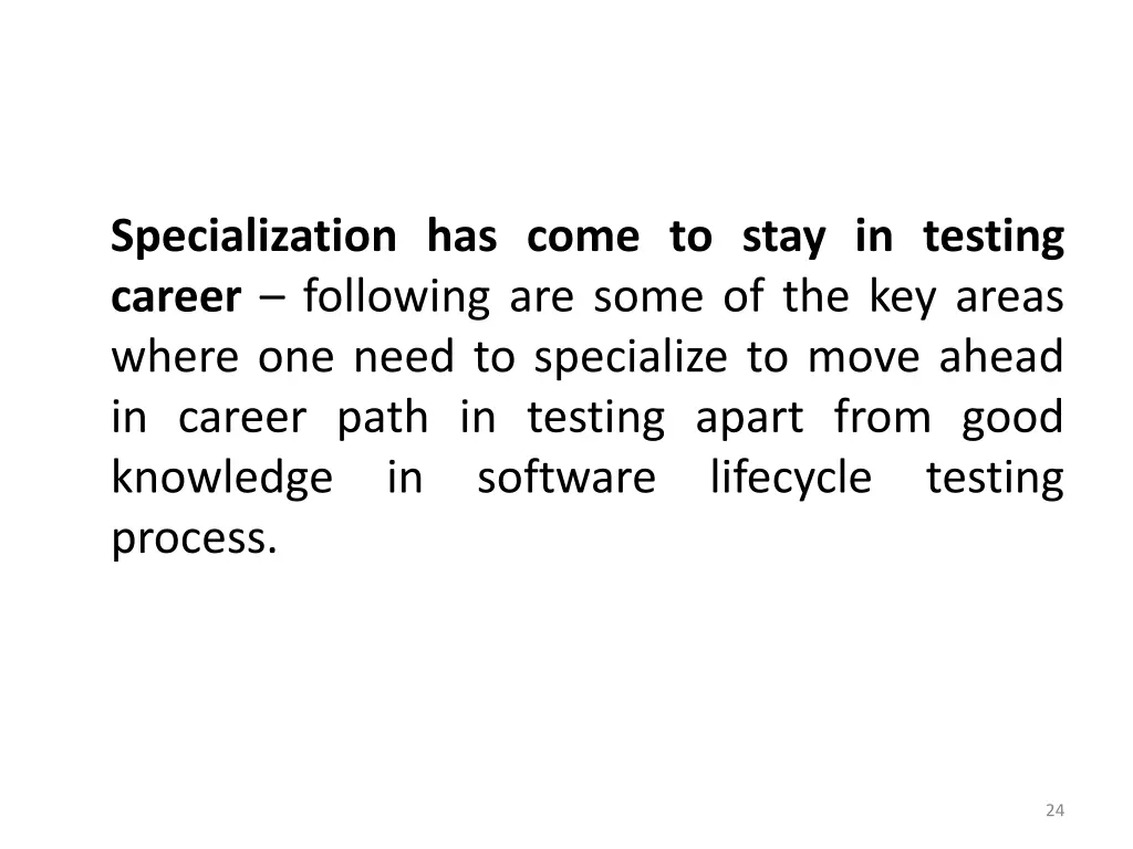 specialization has come to stay in testing career