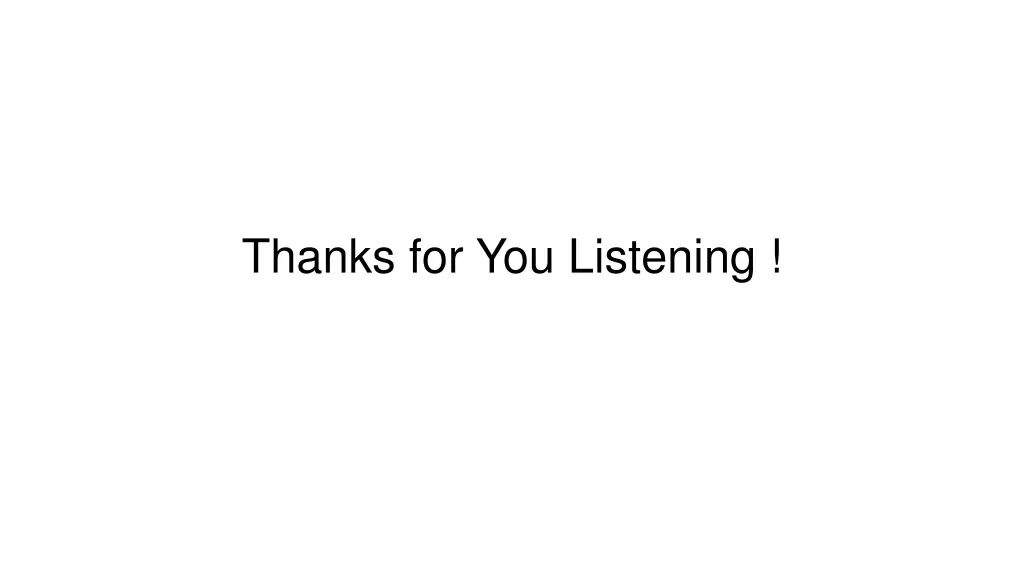 thanks for you listening