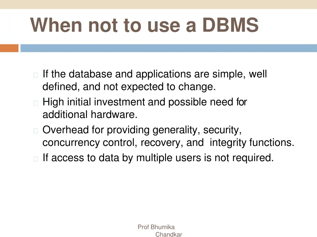 when not to use a dbms