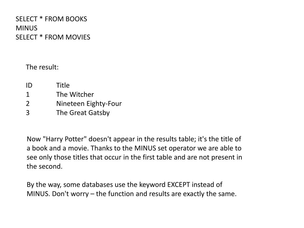 select from books minus select from movies