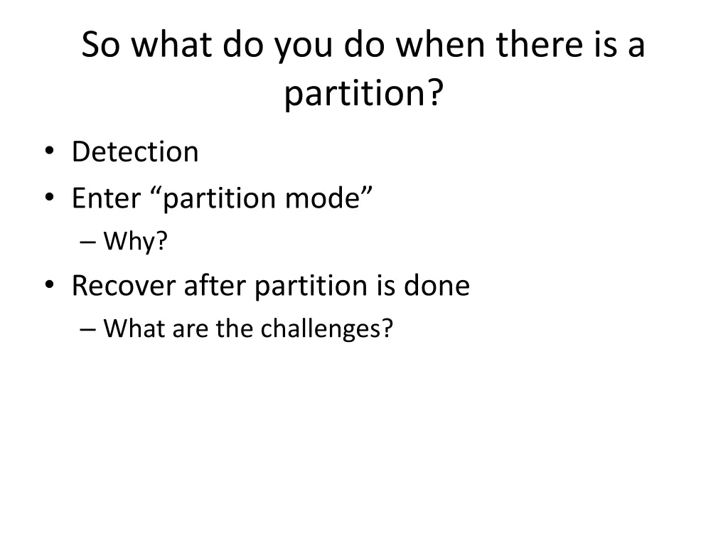 so what do you do when there is a partition