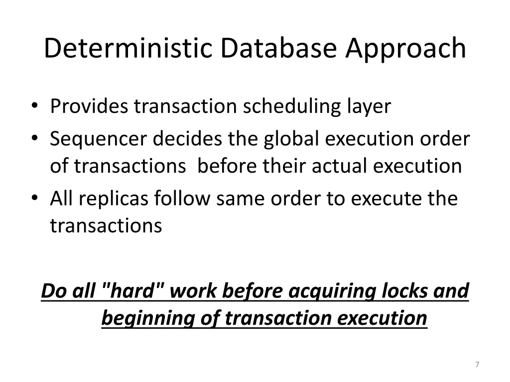 deterministic database approach