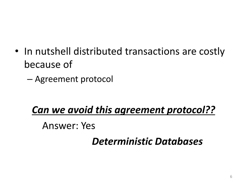 in nutshell distributed transactions are costly