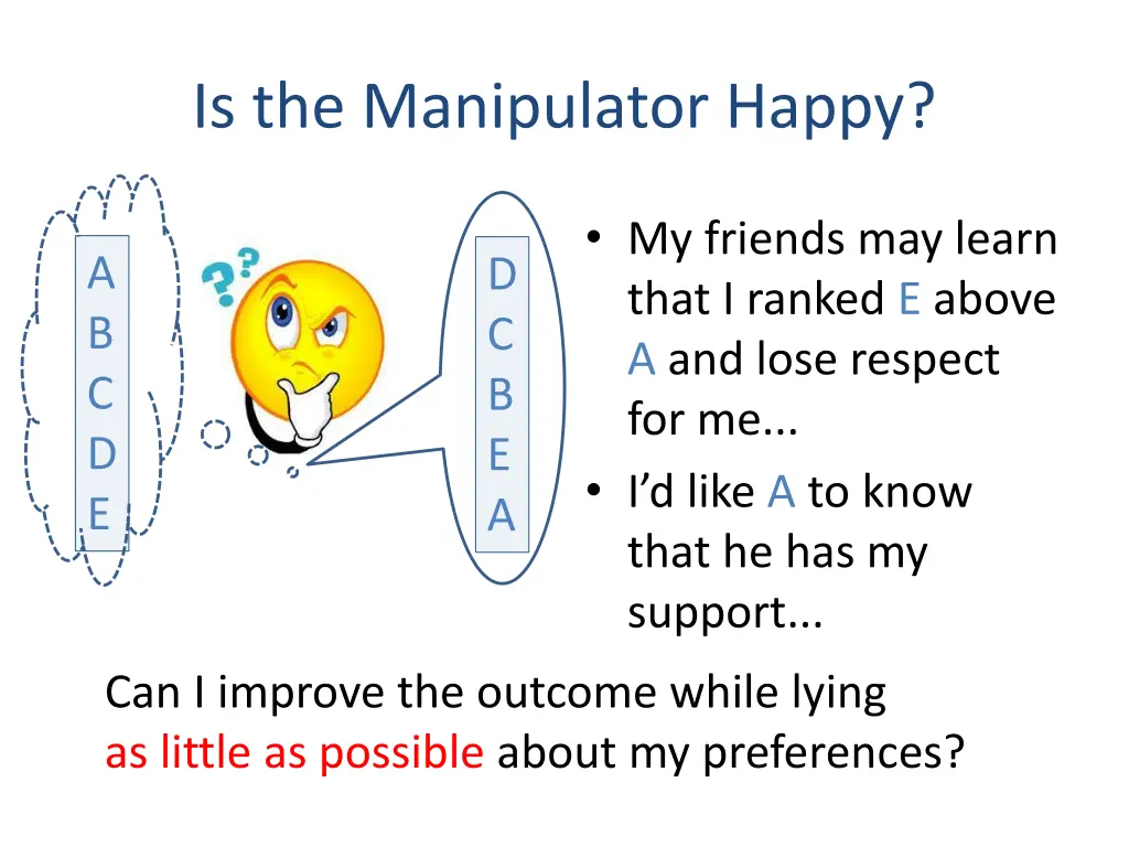 is the manipulator happy