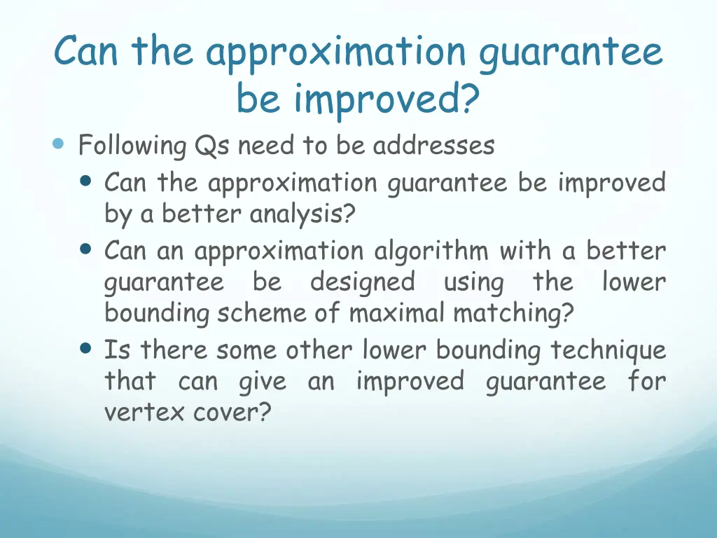 can the approximation guarantee be improved