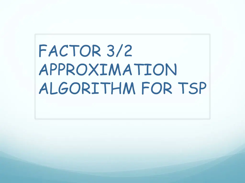 factor 3 2 approximation algorithm for tsp