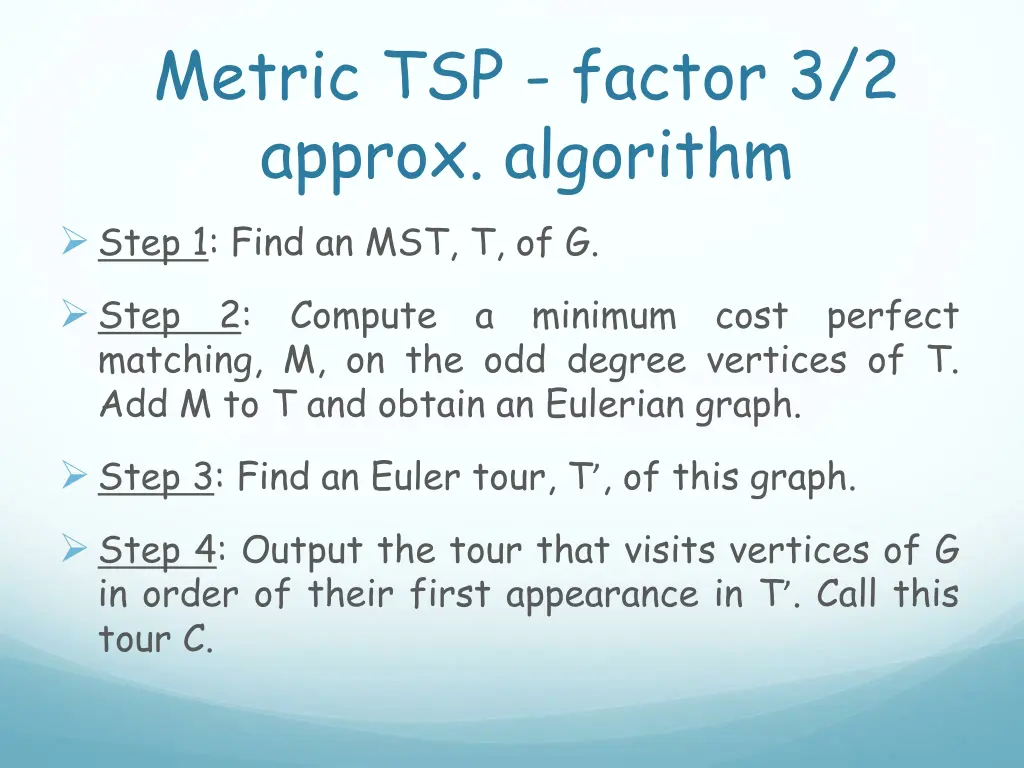 metric tsp factor 3 2 approx algorithm step