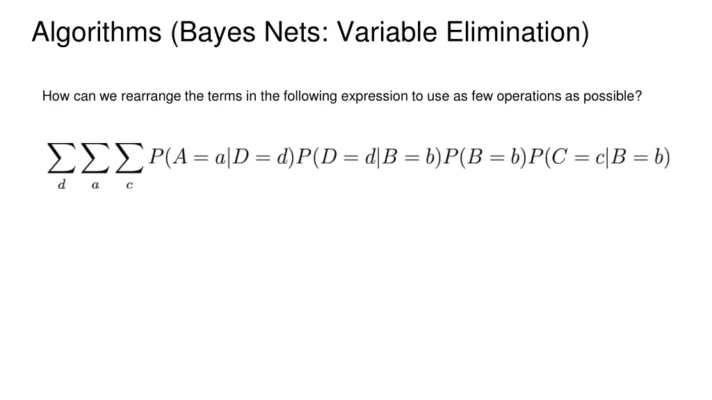 algorithms bayes nets variable elimination