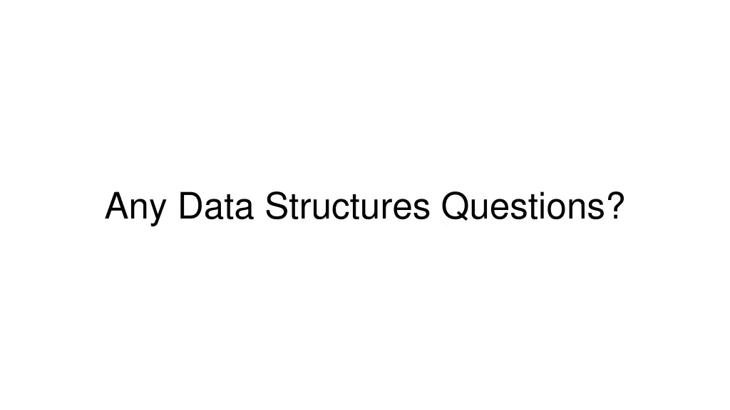 any data structures questions