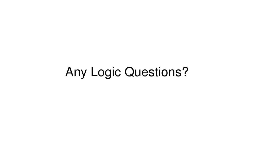 any logic questions