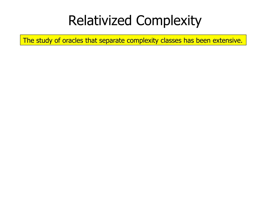 relativized complexity 2