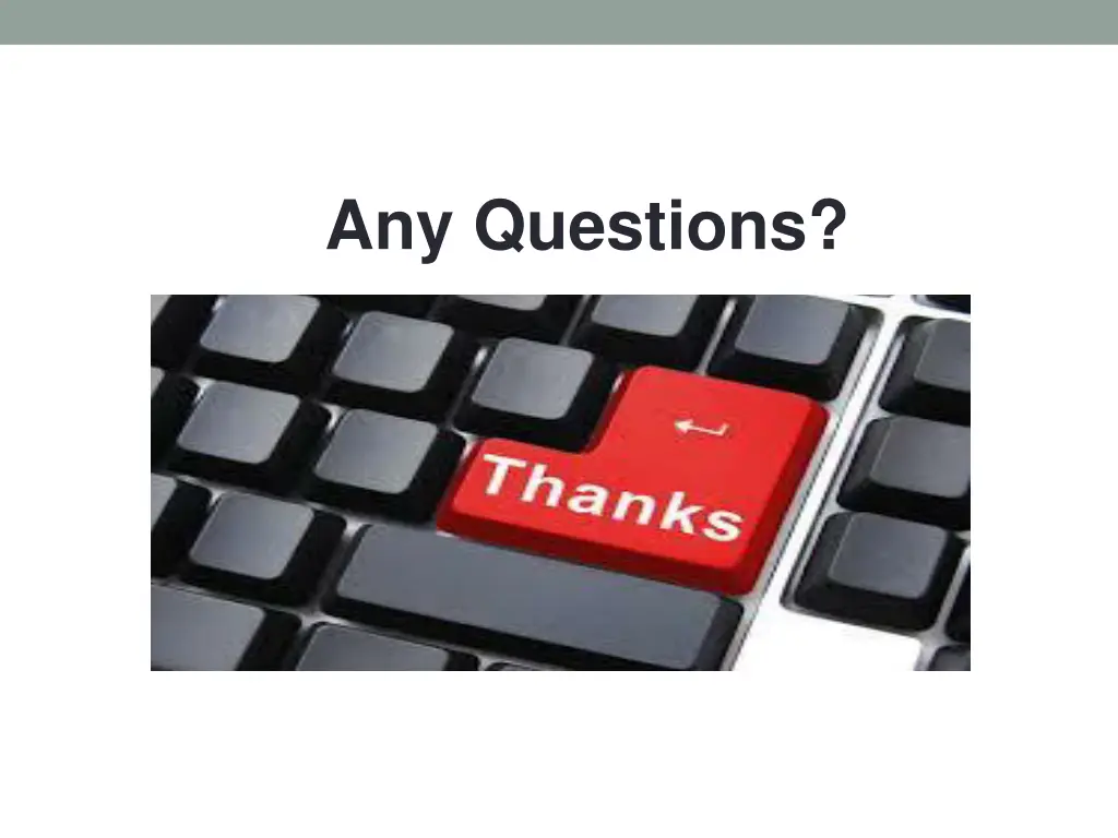 any questions