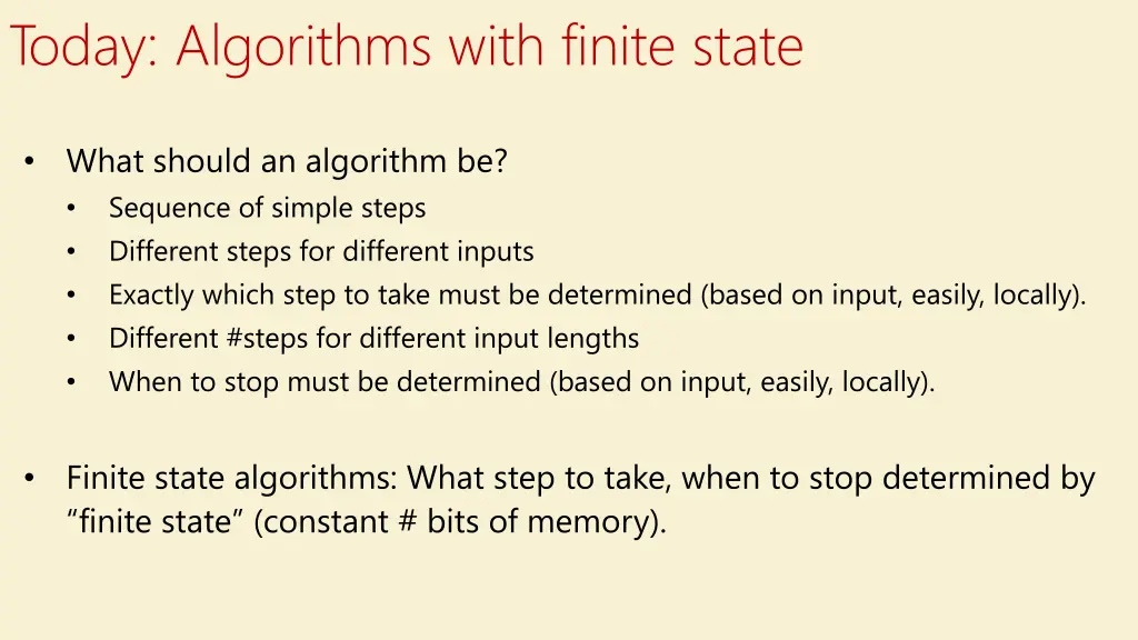 today algorithms with finite state