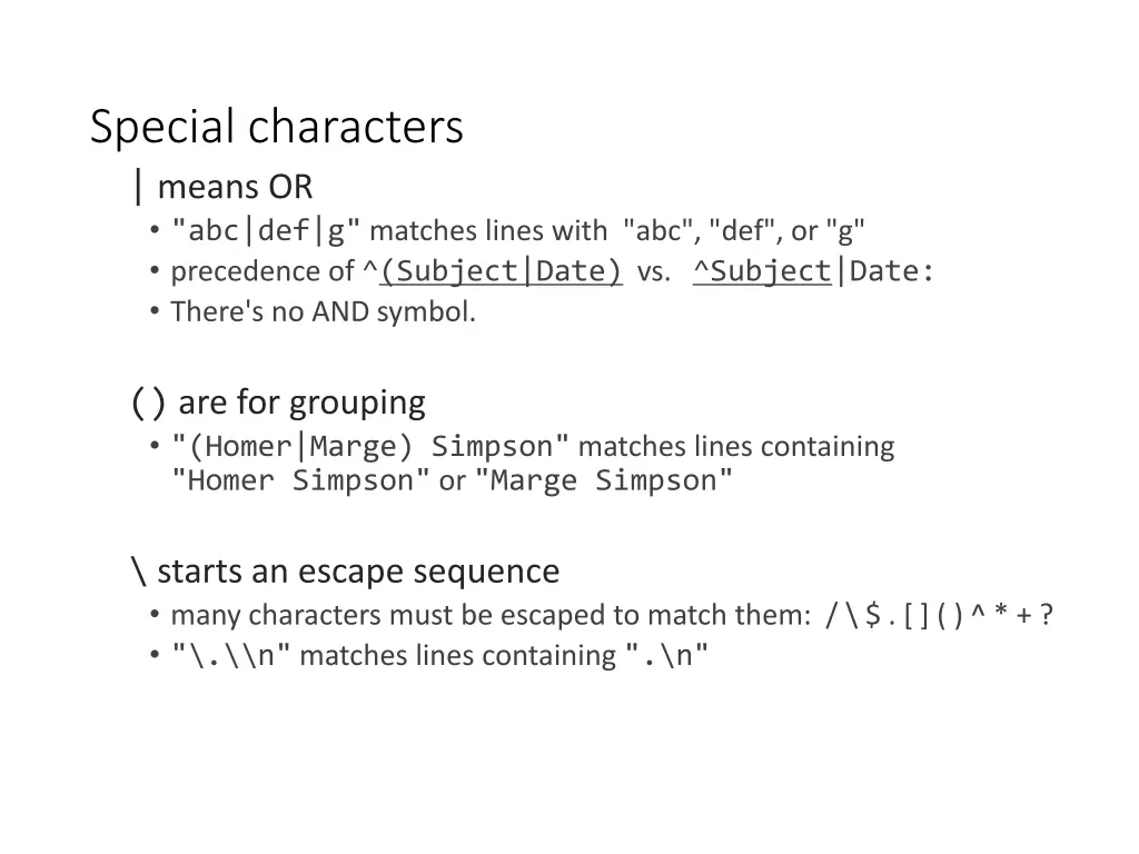 special characters means or abc def g matches