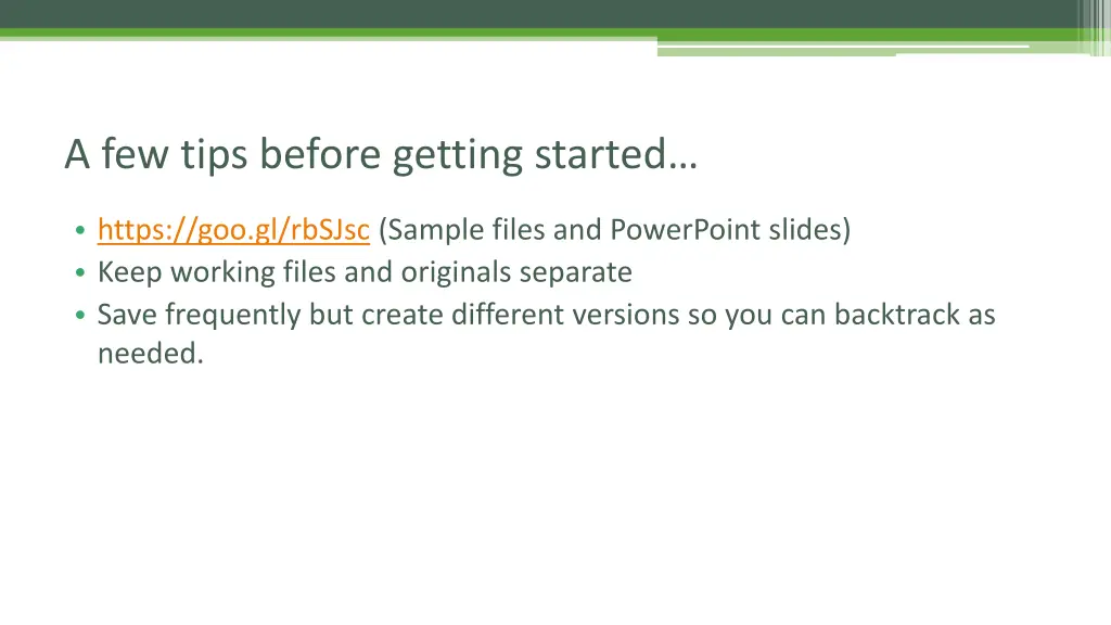 a few tips before getting started