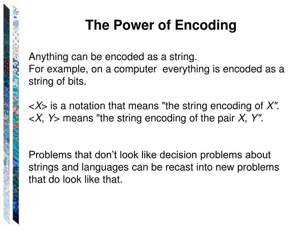 the power of encoding