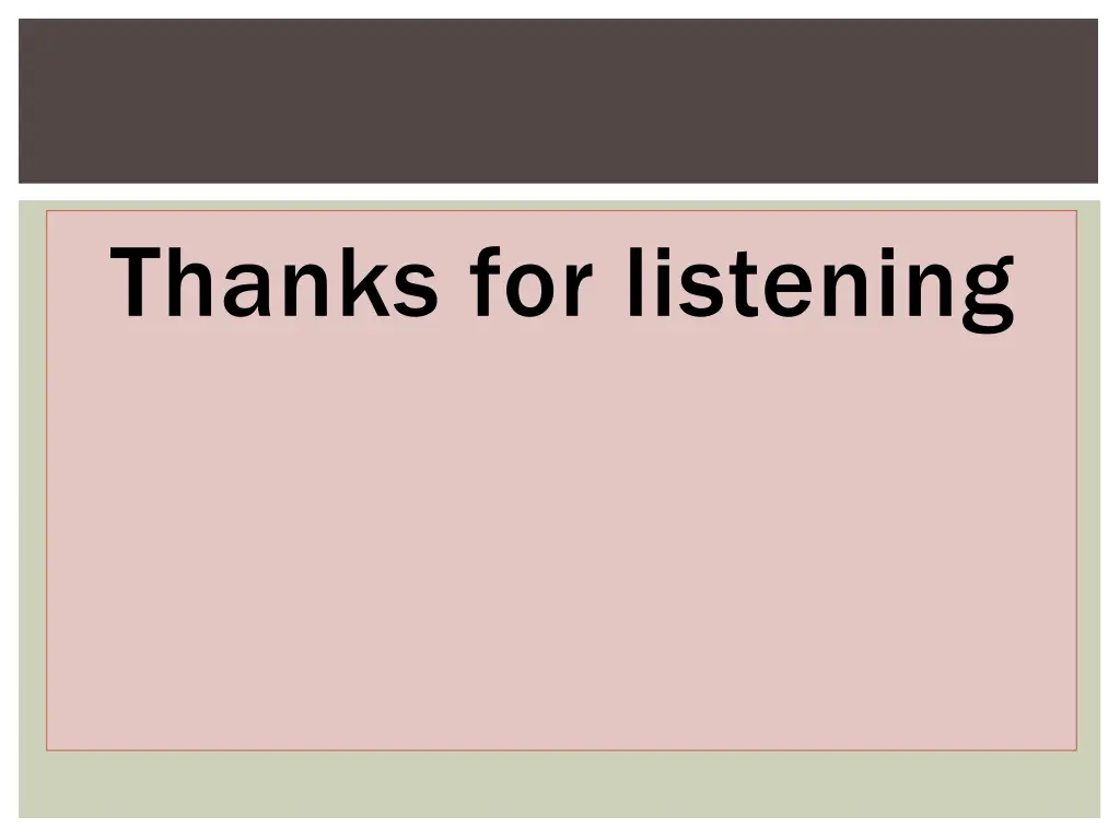 thanks for listening