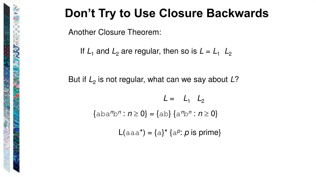 don t try to use closure backwards 1