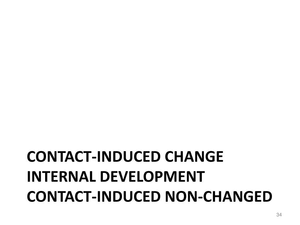 contact induced change internal development