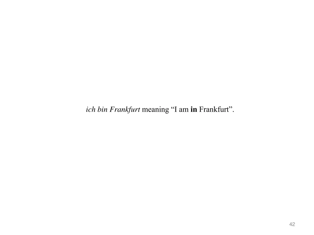 ich bin frankfurt meaning i am in frankfurt