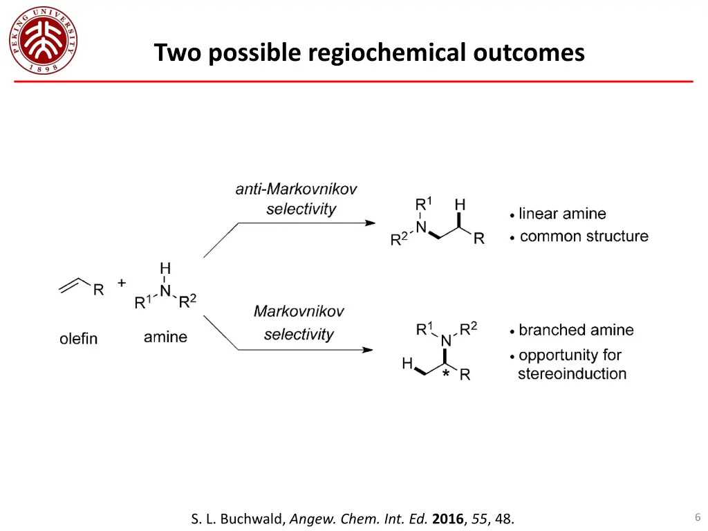 two possible regiochemical outcomes