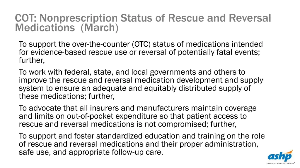 cot nonprescription status of rescue and reversal