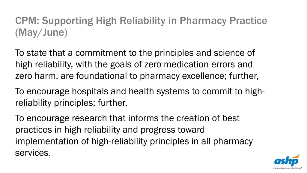 cpm supporting high reliability in pharmacy