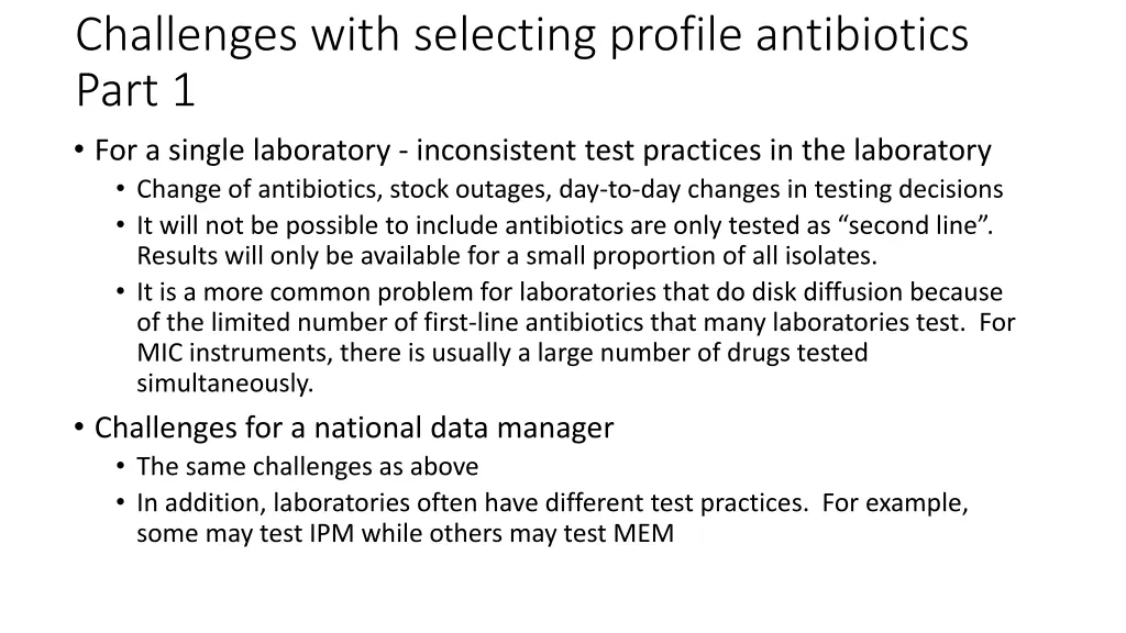 challenges with selecting profile antibiotics